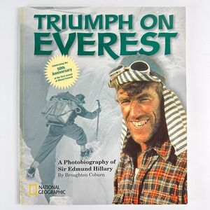 2/$6 Triumph on Everest-Photobiography of Sir Edmund Hillary-National Geographic